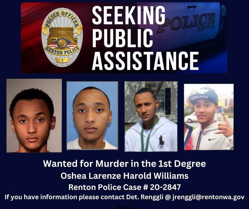 A nationwide murder warrant has been issued for 25-year-old Oshea Larenze Harold Williams. He's accused of killing a man on Mar. 10, 2020 at a Renton oil change business.